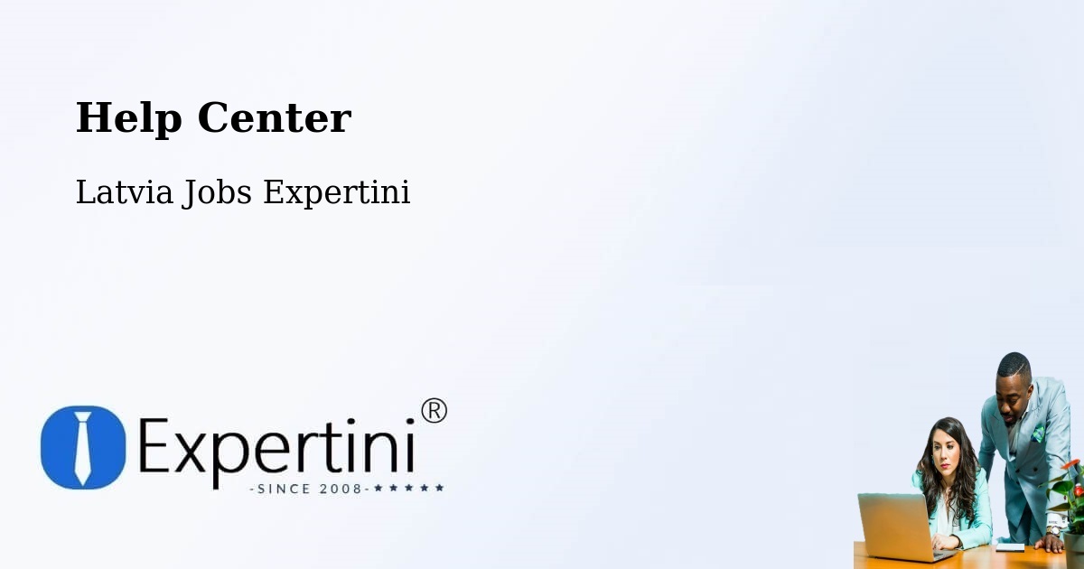 Help Center – Smiltene - Latvia Jobs Expertini